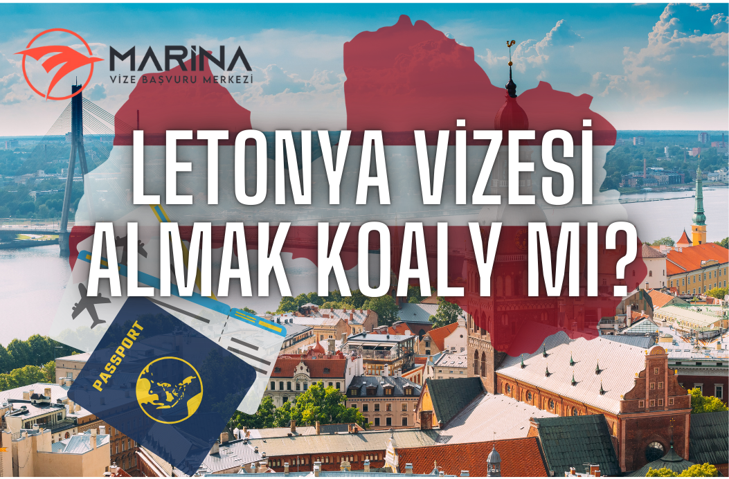 Letonya Vizesi Almak Kolay mı? Kapsamlı Rehber